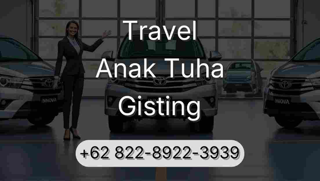 Travel Anak Tuha Gisting