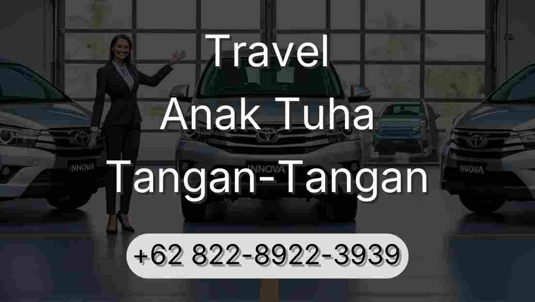 Travel Anak Tuha Tangan-Tangan