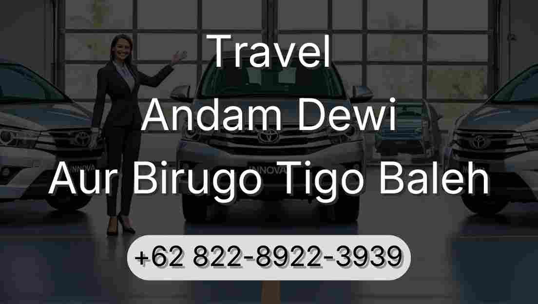 Travel Andam Dewi Aur Birugo Tigo Baleh