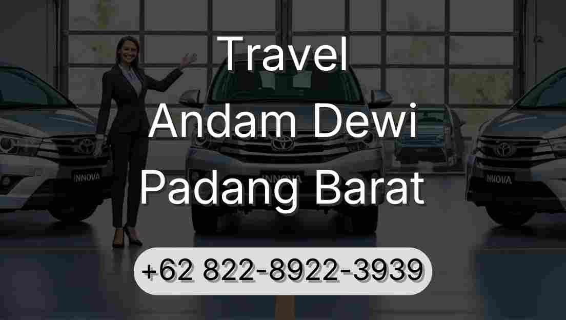 Travel Andam Dewi Padang Barat