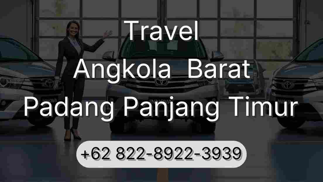 Travel Angkola  Barat Padang Panjang Timur
