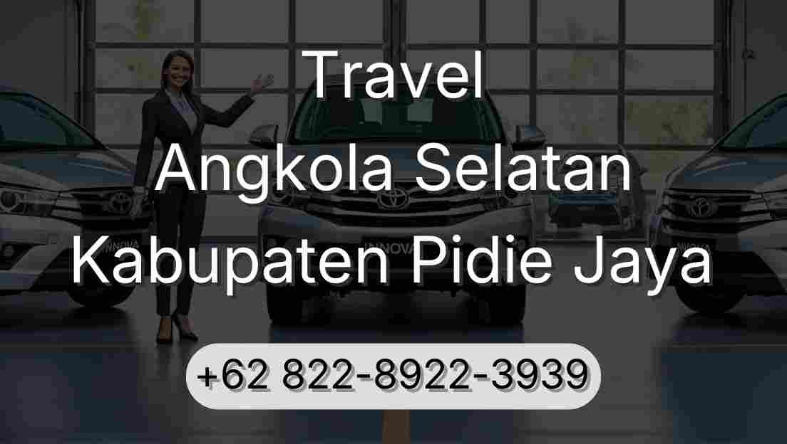 Travel Angkola Selatan Kabupaten Pidie Jaya