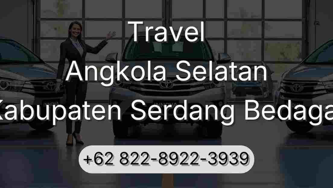 Travel Angkola Selatan Kabupaten Serdang Bedagai