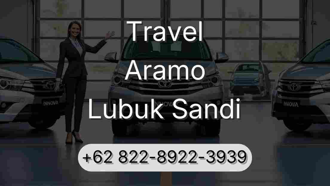 Travel Aramo Lubuk Sandi