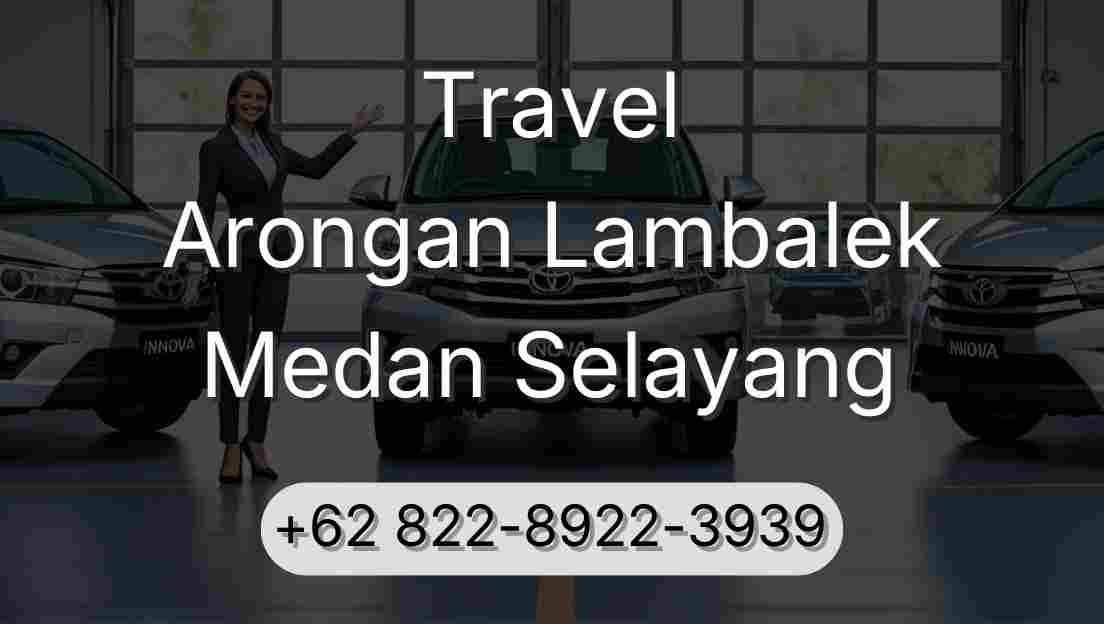 Travel Arongan Lambalek Medan Selayang