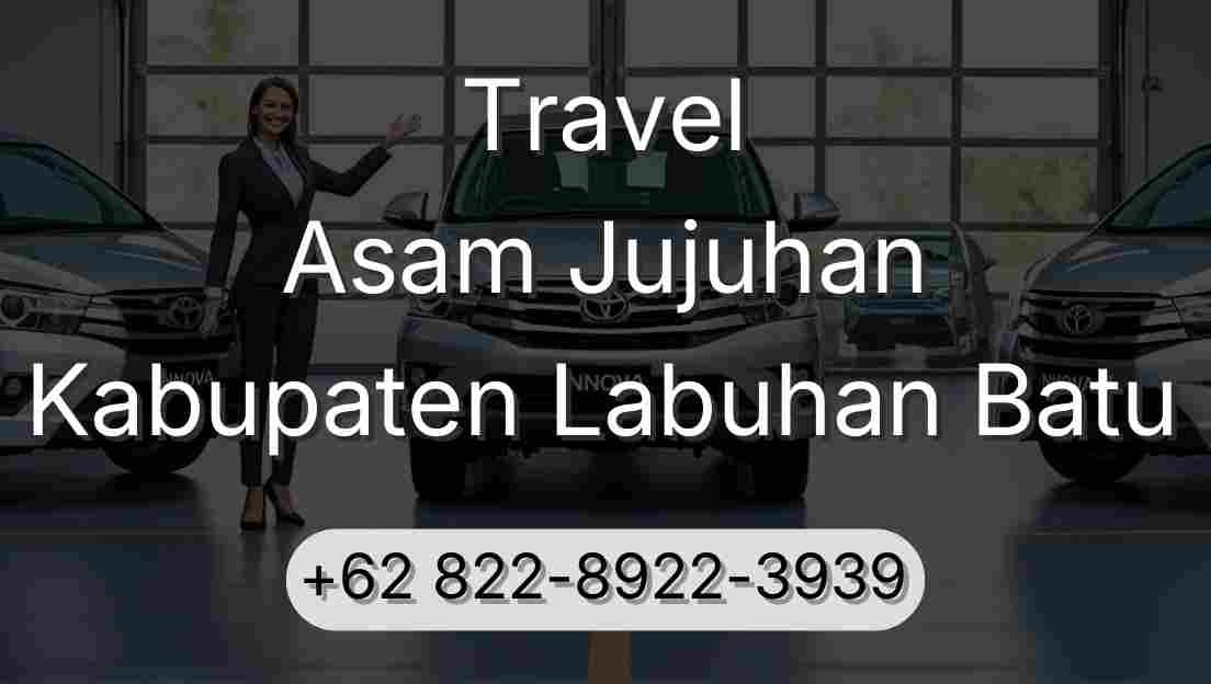 Travel Asam Jujuhan Kabupaten Labuhan Batu