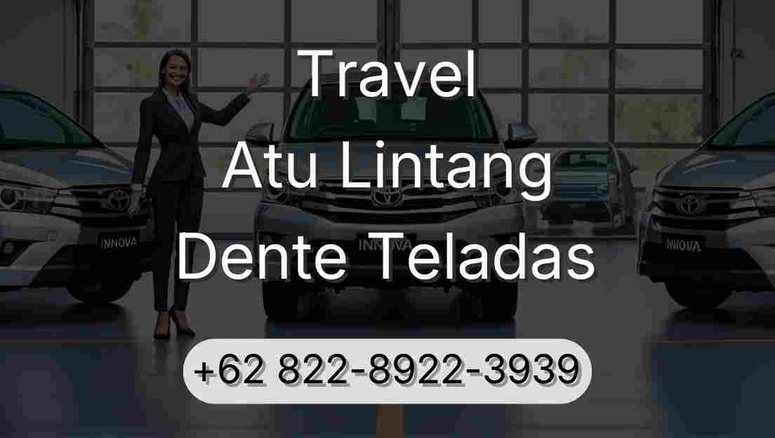 Travel Atu Lintang Dente Teladas