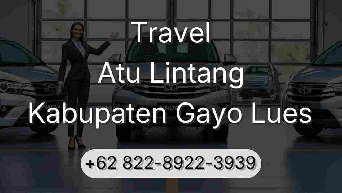 Travel Atu Lintang Kabupaten Gayo Lues