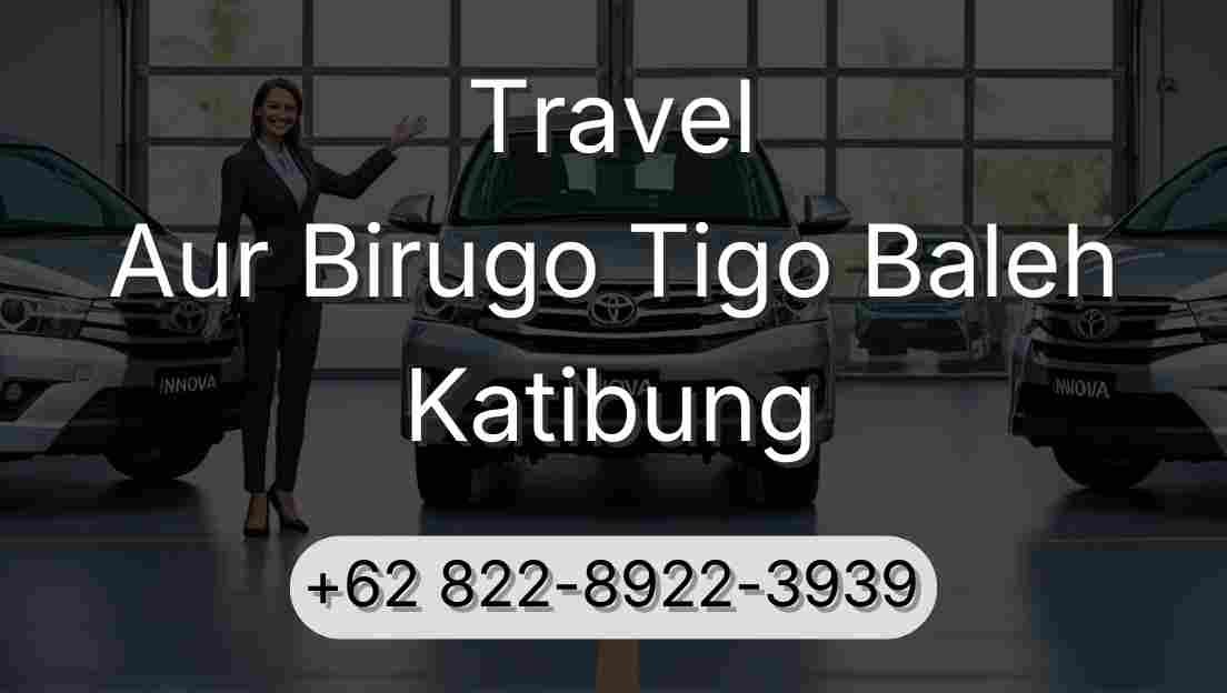 Travel Aur Birugo Tigo Baleh Katibung