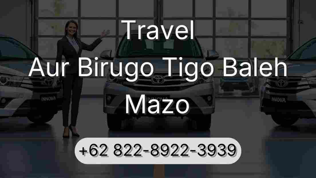 Travel Aur Birugo Tigo Baleh Mazo