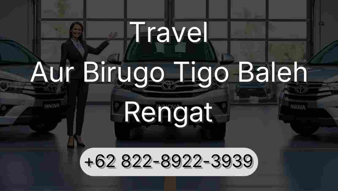 Travel Aur Birugo Tigo Baleh Rengat