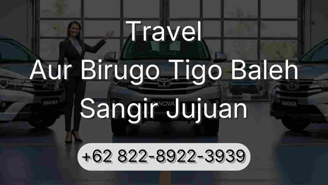 Travel Aur Birugo Tigo Baleh Sangir Jujuan