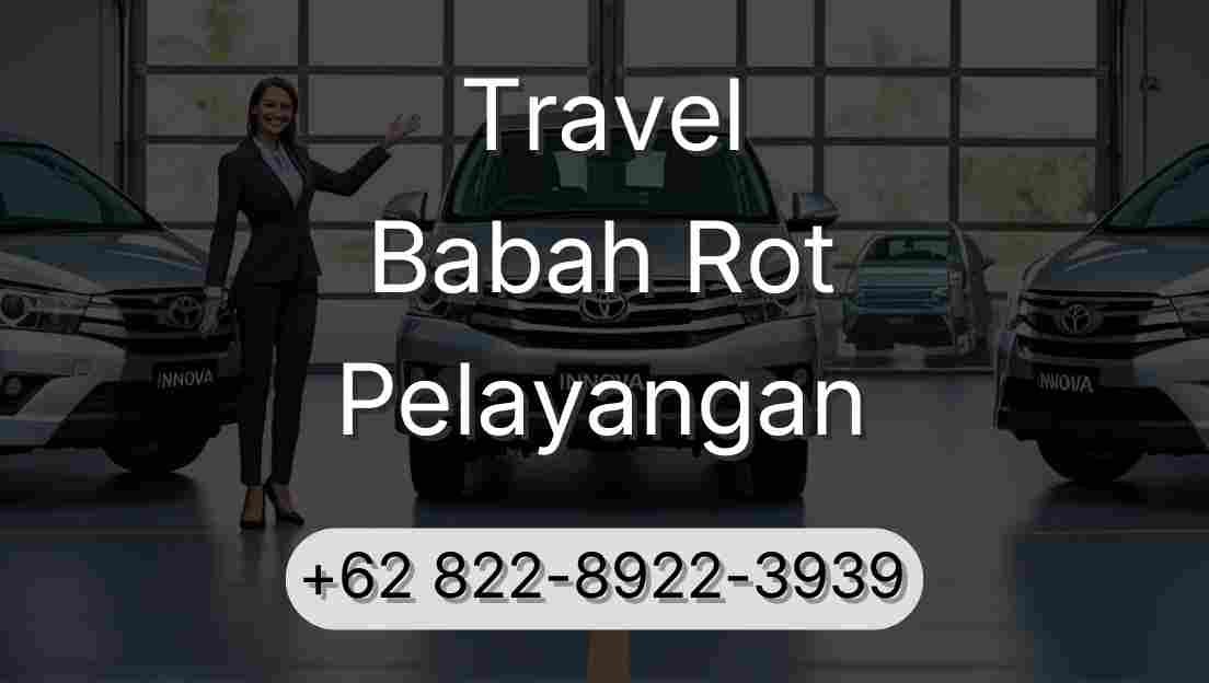 Travel Babah Rot Pelayangan