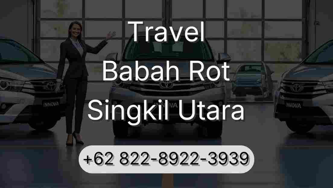 Travel Babah Rot Singkil Utara