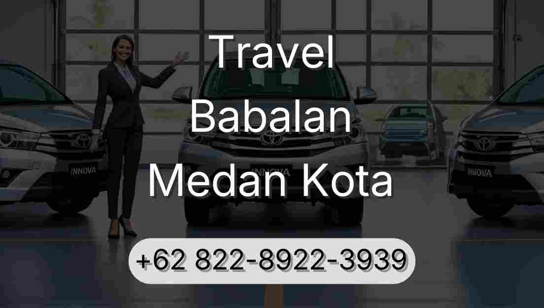Travel Babalan Medan Kota