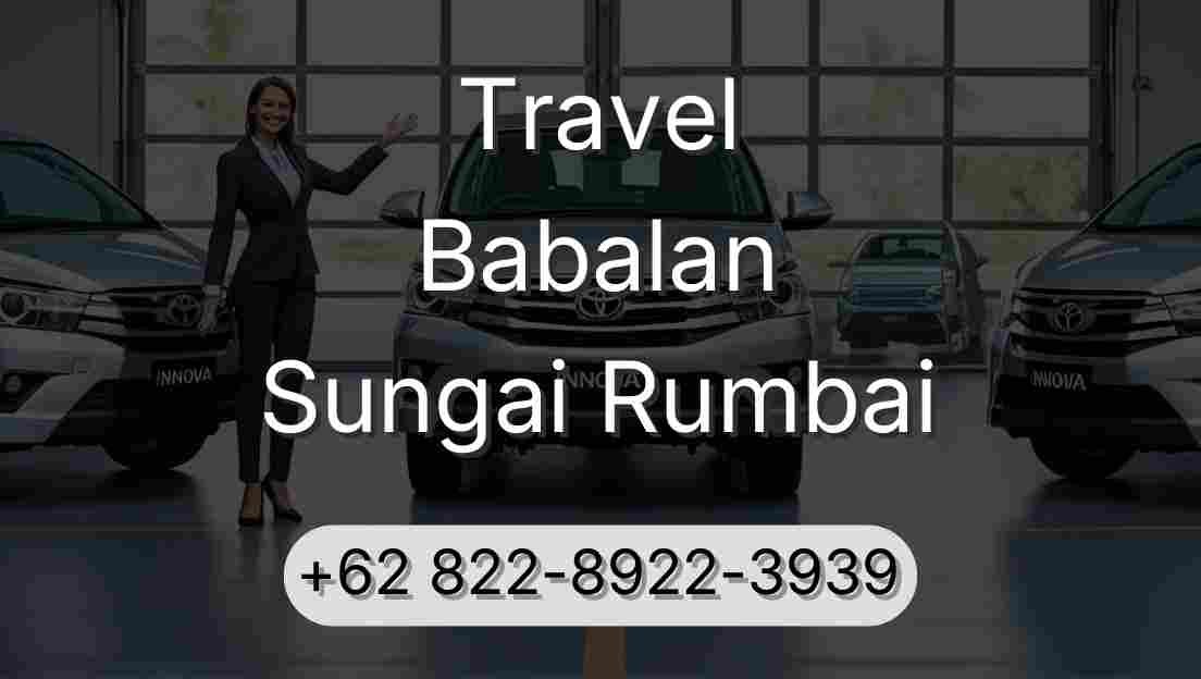 Travel Babalan Sungai Rumbai