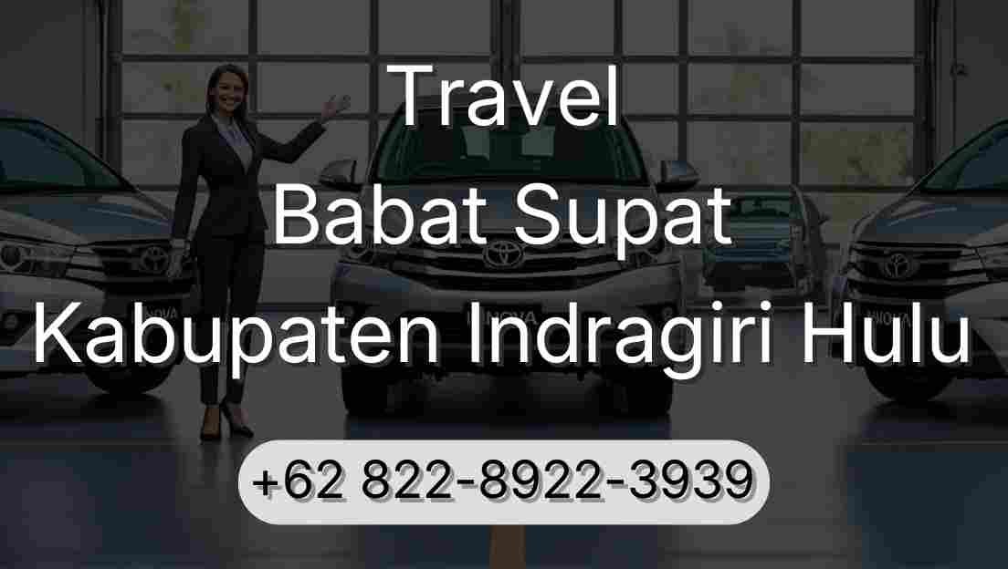 Travel Babat Supat Kabupaten Indragiri Hulu