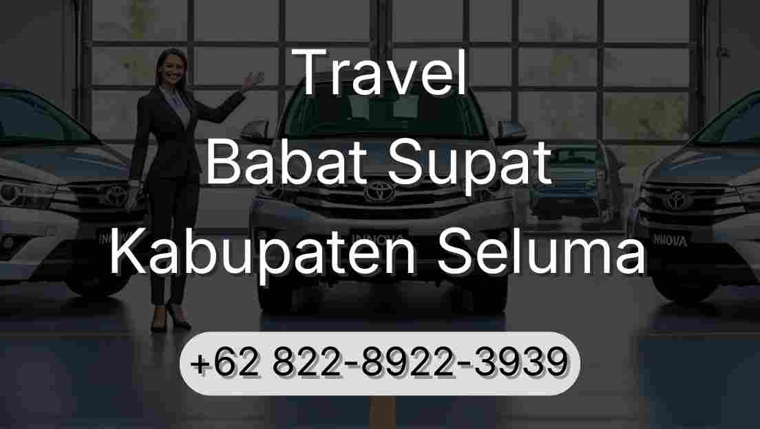 Travel Babat Supat Kabupaten Seluma