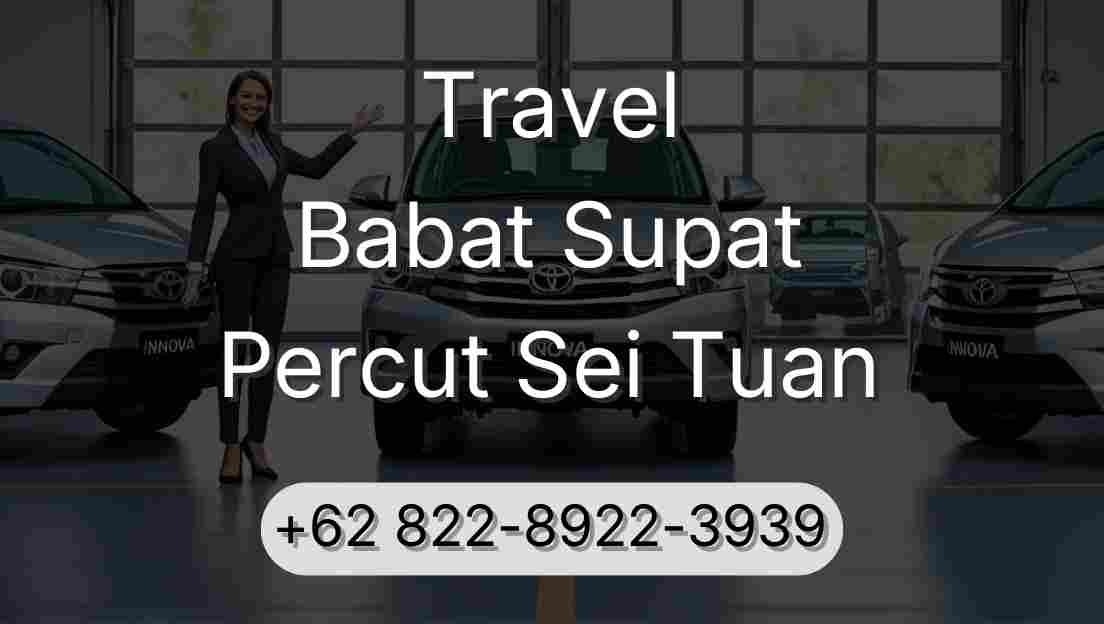 Travel Babat Supat Percut Sei Tuan