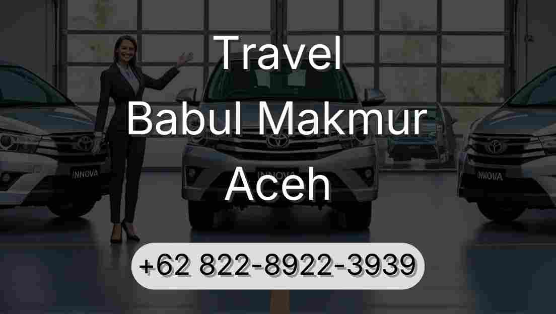 Travel Babul Makmur Aceh