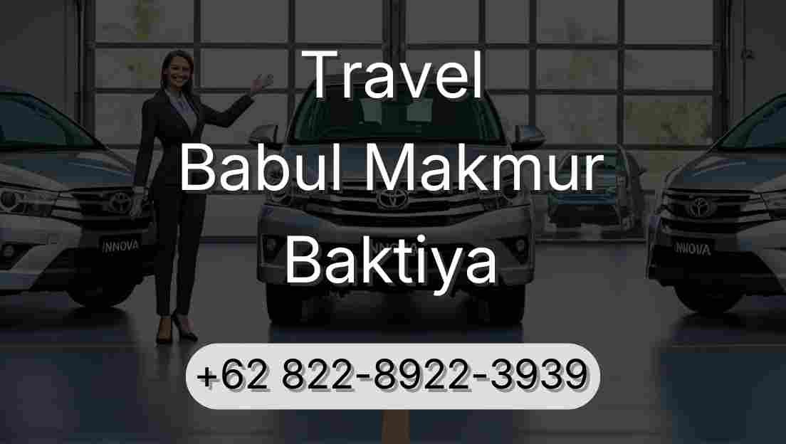 Travel Babul Makmur Baktiya