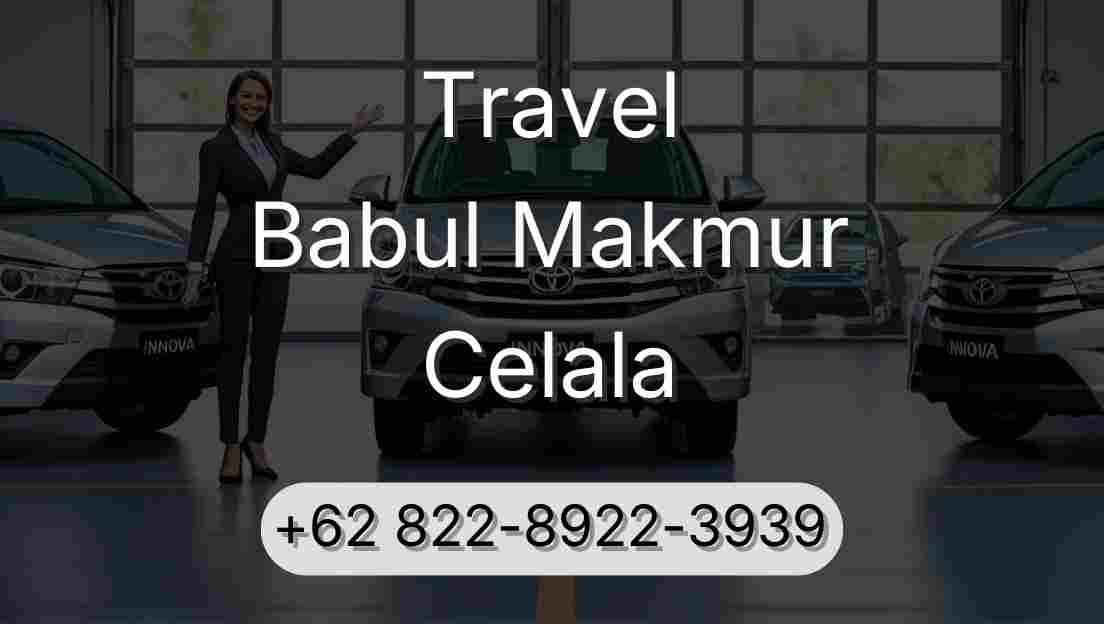 Travel Babul Makmur Celala