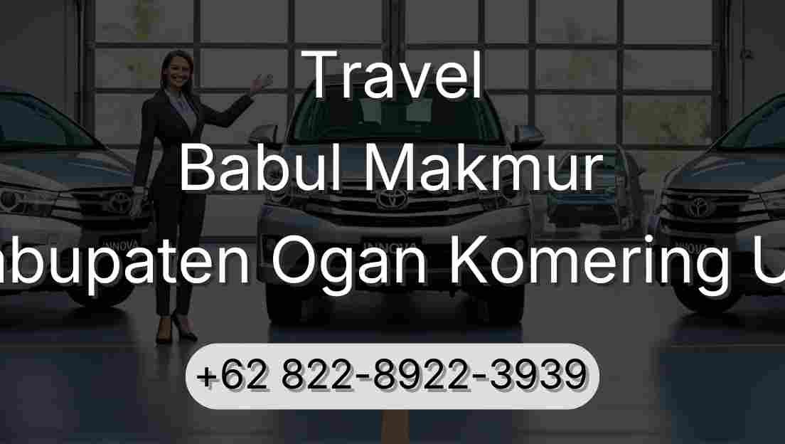 Travel Babul Makmur Kabupaten Ogan Komering Ulu