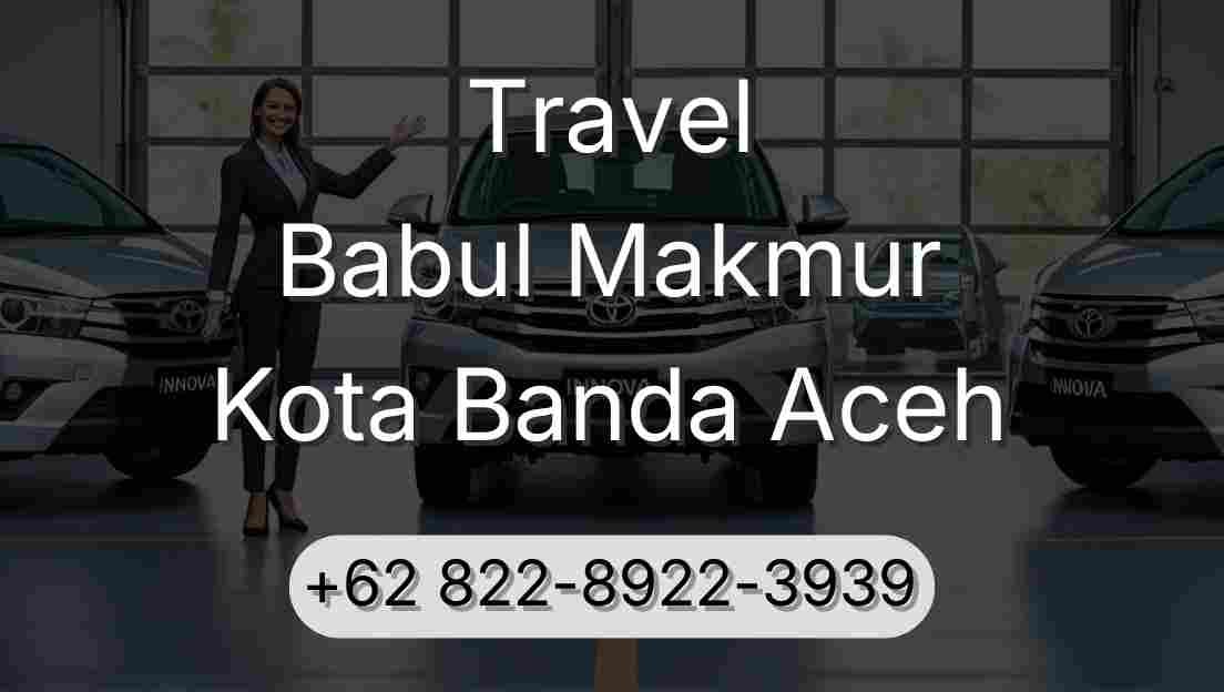 Travel Babul Makmur Kota Banda Aceh