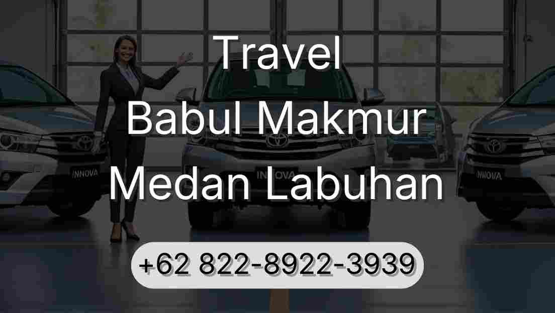 Travel Babul Makmur Medan Labuhan