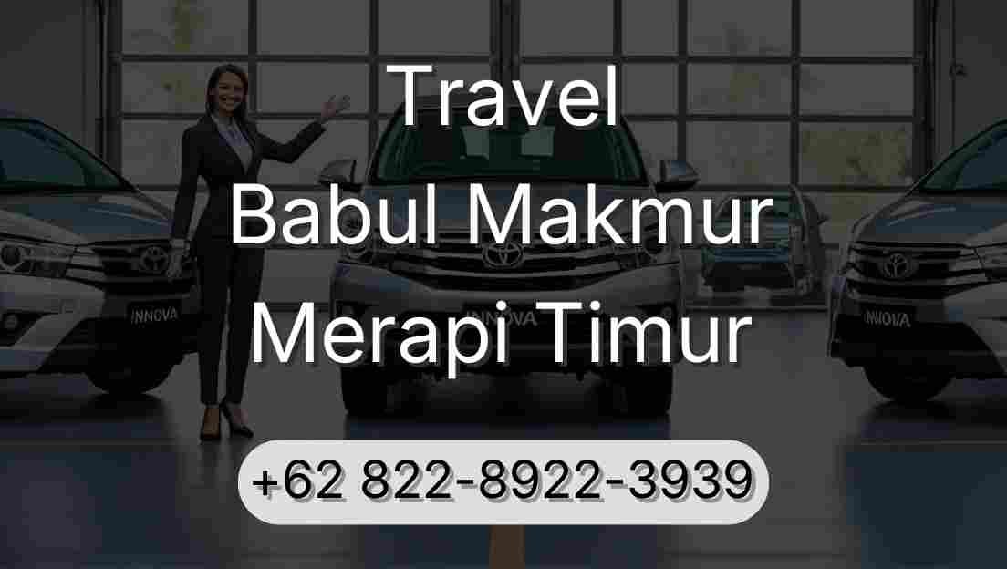 Travel Babul Makmur Merapi Timur