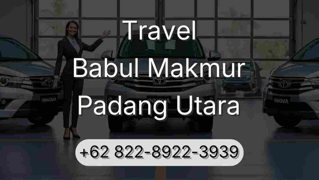 Travel Babul Makmur Padang Utara