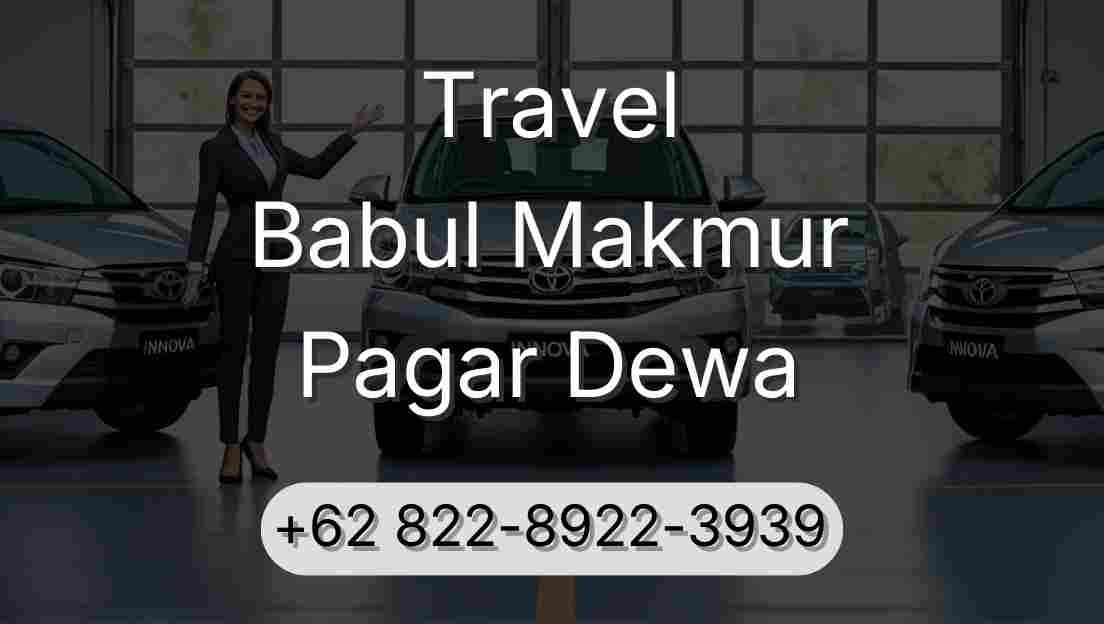 Travel Babul Makmur Pagar Dewa
