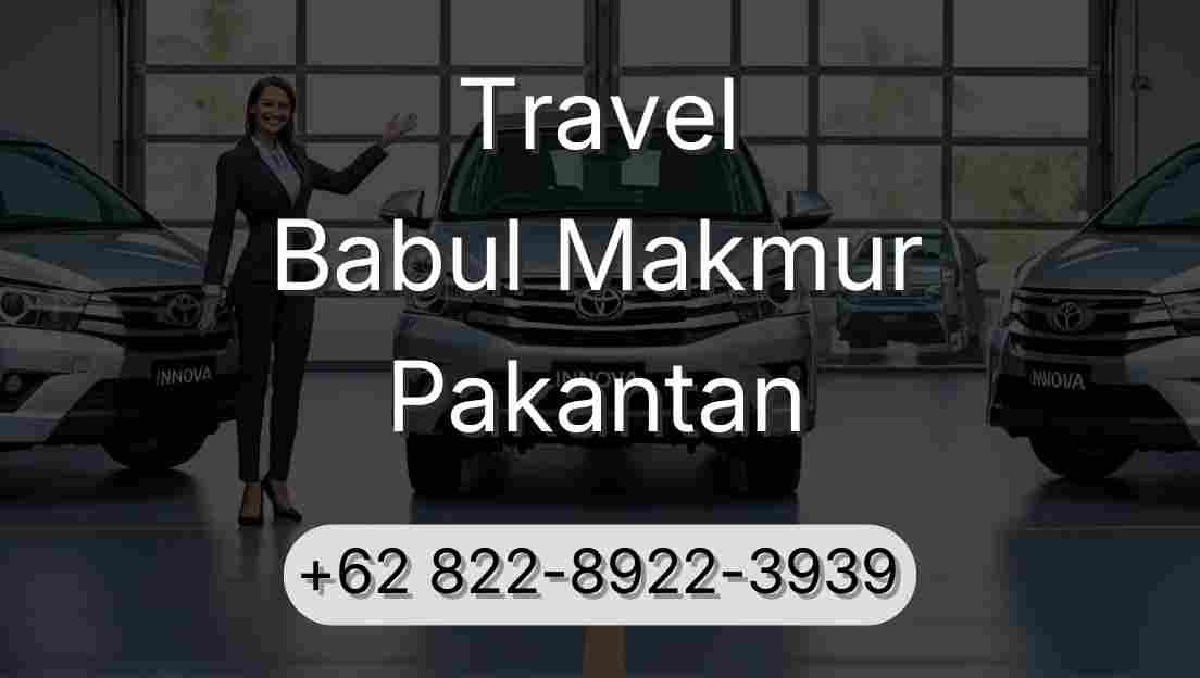 Travel Babul Makmur Pakantan