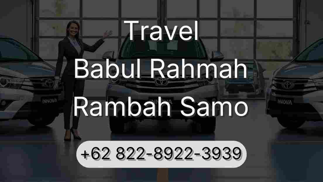 Travel Babul Rahmah Rambah Samo