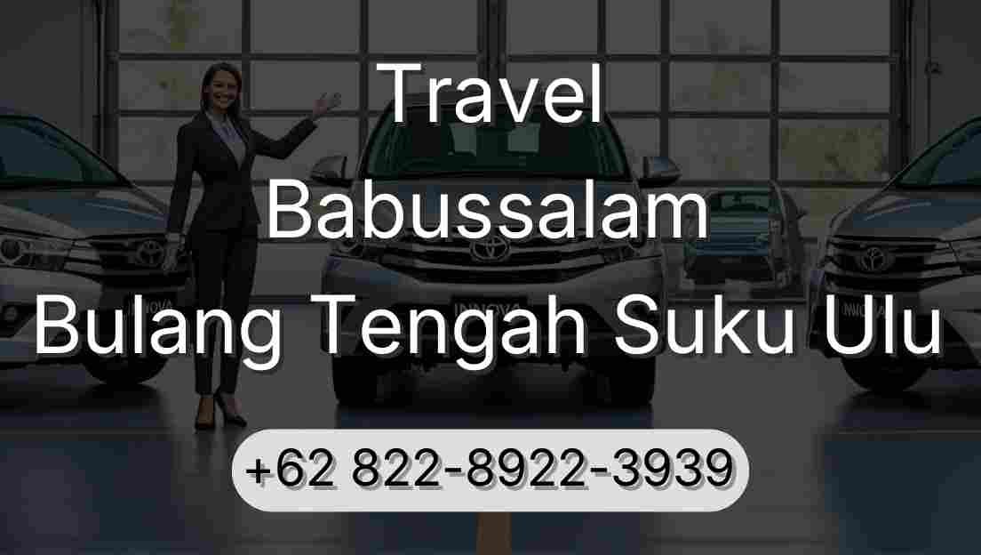 Travel Babussalam Bulang Tengah Suku Ulu