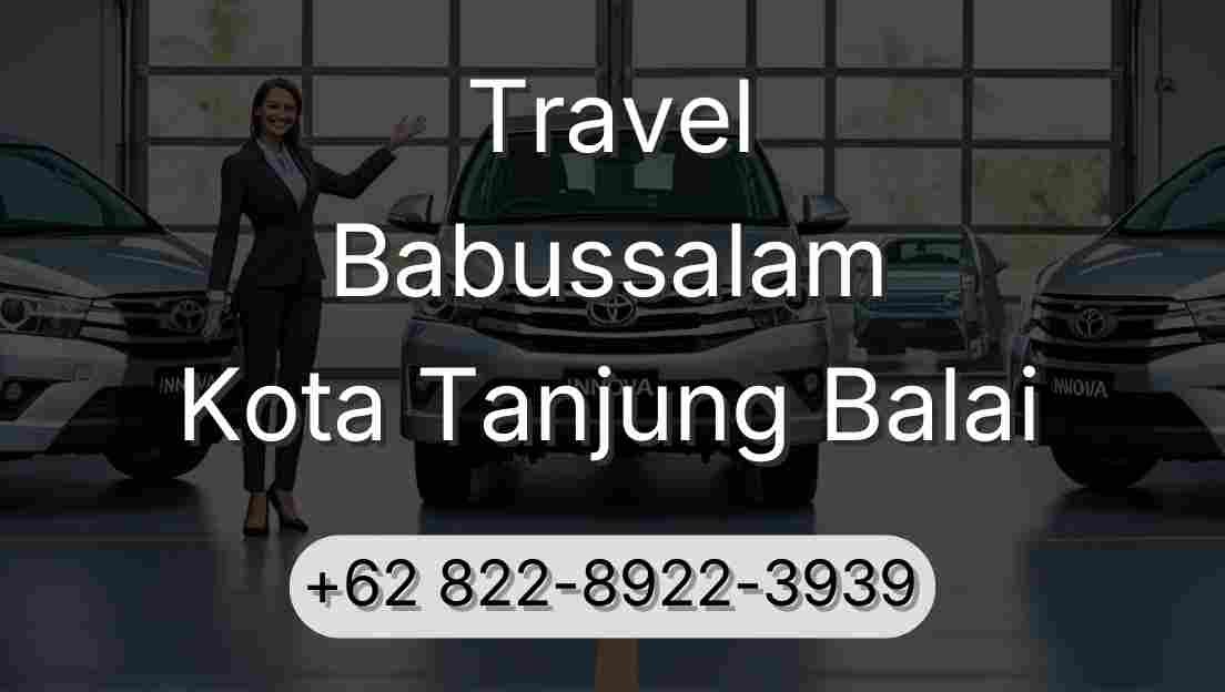 Travel Babussalam Kota Tanjung Balai