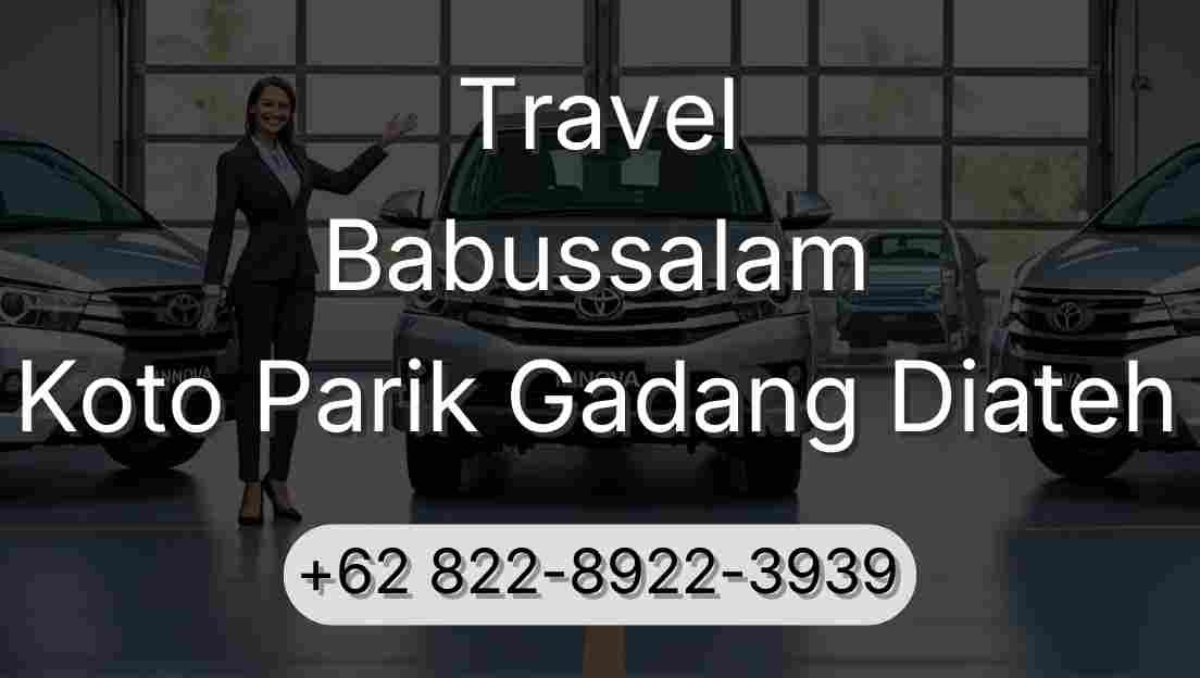 Travel Babussalam Koto Parik Gadang Diateh