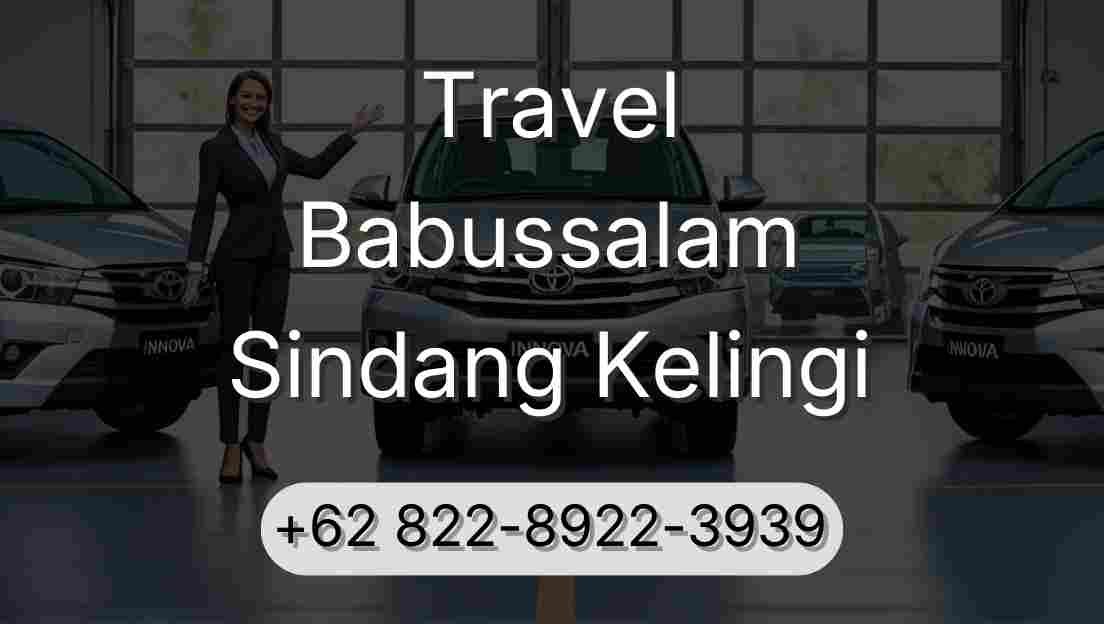 Travel Babussalam Sindang Kelingi