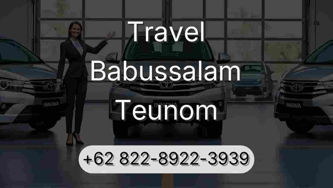 Travel Babussalam Teunom