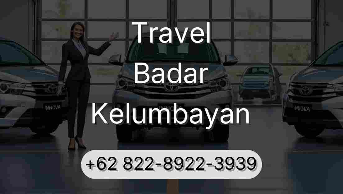 Travel Badar Kelumbayan