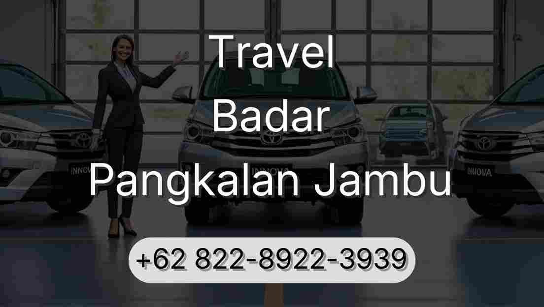 Travel Badar Pangkalan Jambu