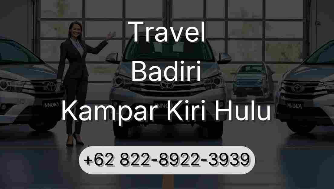 Travel Badiri Kampar Kiri Hulu
