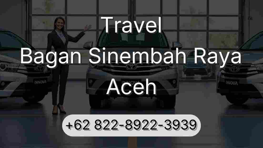 Travel Bagan Sinembah Raya Aceh