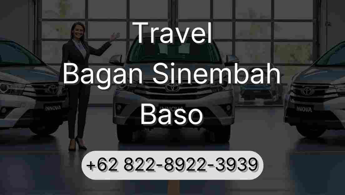 Travel Bagan Sinembah Baso