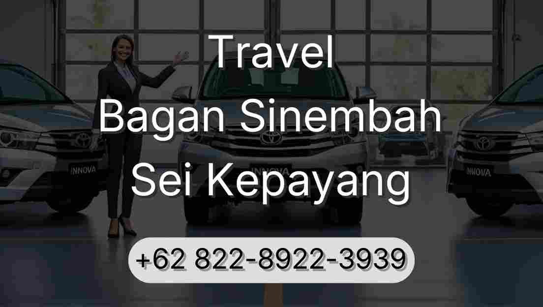 Travel Bagan Sinembah Sei Kepayang