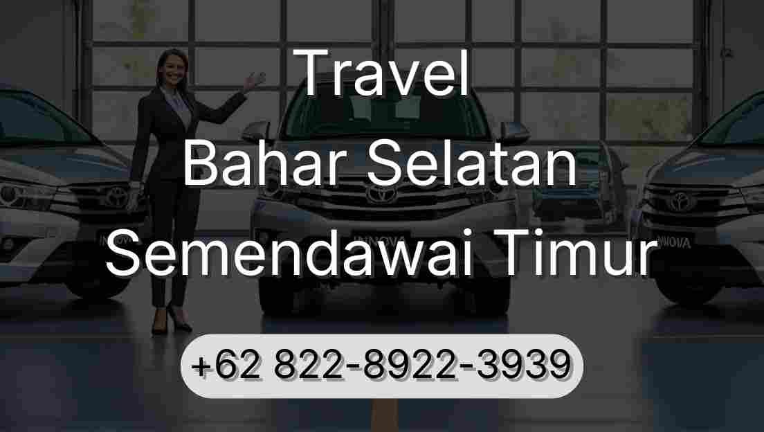 Travel Bahar Selatan Semendawai Timur