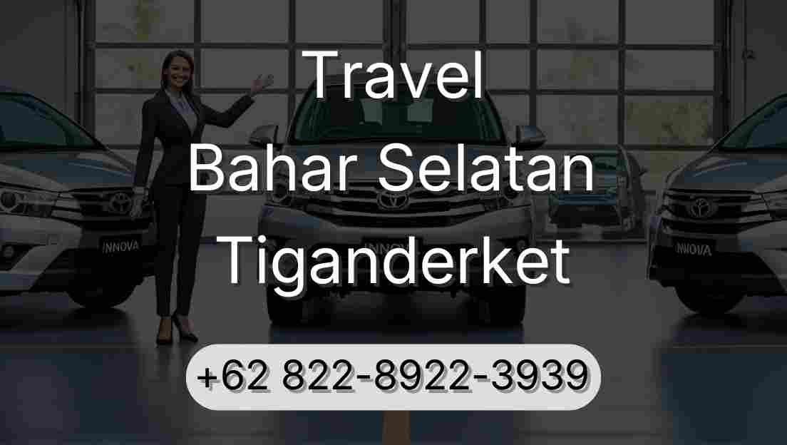 Travel Bahar Selatan Tiganderket