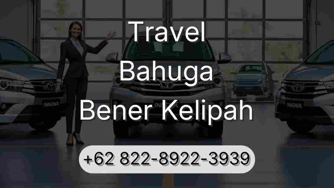 Travel Bahuga Bener Kelipah