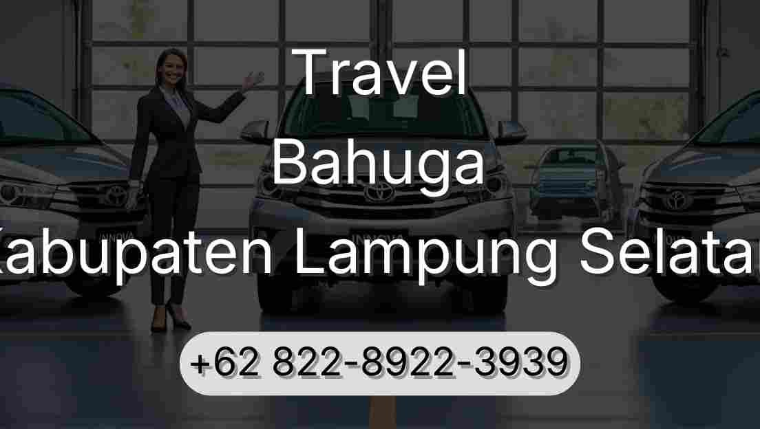 Travel Bahuga Kabupaten Lampung Selatan