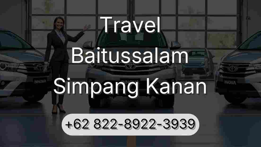 Travel Baitussalam Simpang Kanan